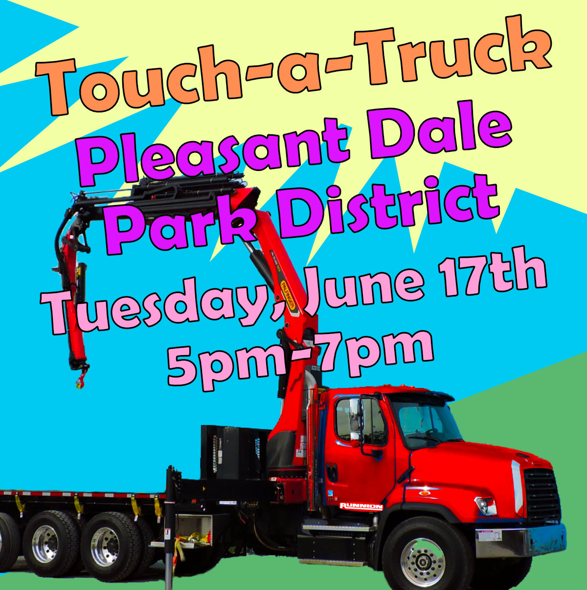 knuckleboom crane with text: Pleasant Dale Touch-a-Truck, Tuesday, June 17th 5-7pm