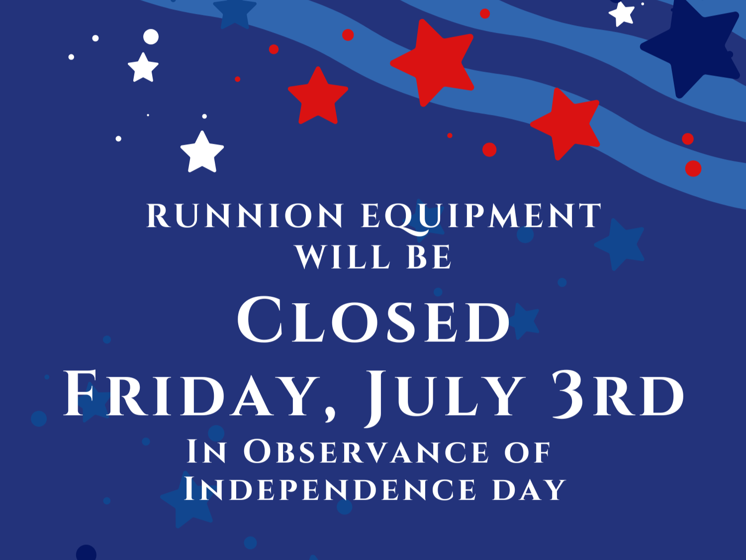 Holiday Hours: Runnion Equipment will be closed Friday, July 3rd in observance of Independence Day